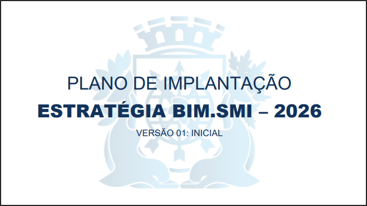 •	PLANO DE IMPLANTAÇÃO ESTRATÉGIA BIM.SMI – RJ 2026