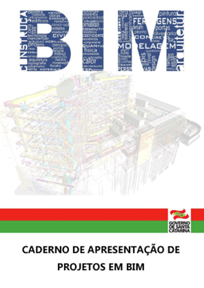 CADERNO DE APRESENTAÇÃO DE PROJETOS EM BIM – GOVERNO DE SANTA CATARINA