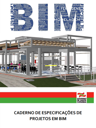 CADERNO DE ESPECIFICAÇÕES DE PROJETOS EM BIM – GOVERNO DE SANTA CATARINA - 2018