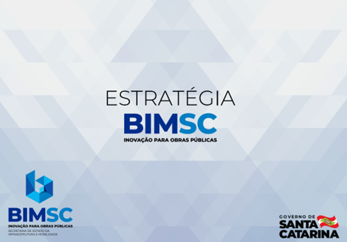 ESTRATÉGIA BIMSC – INOVAÇÃO PARA OBRAS PÚBLICAS