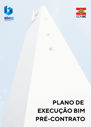 PLANO DE EXECUÇÃO BIM PRÉ-CONTRATO – GOVERNO DE SANTA CATARINA