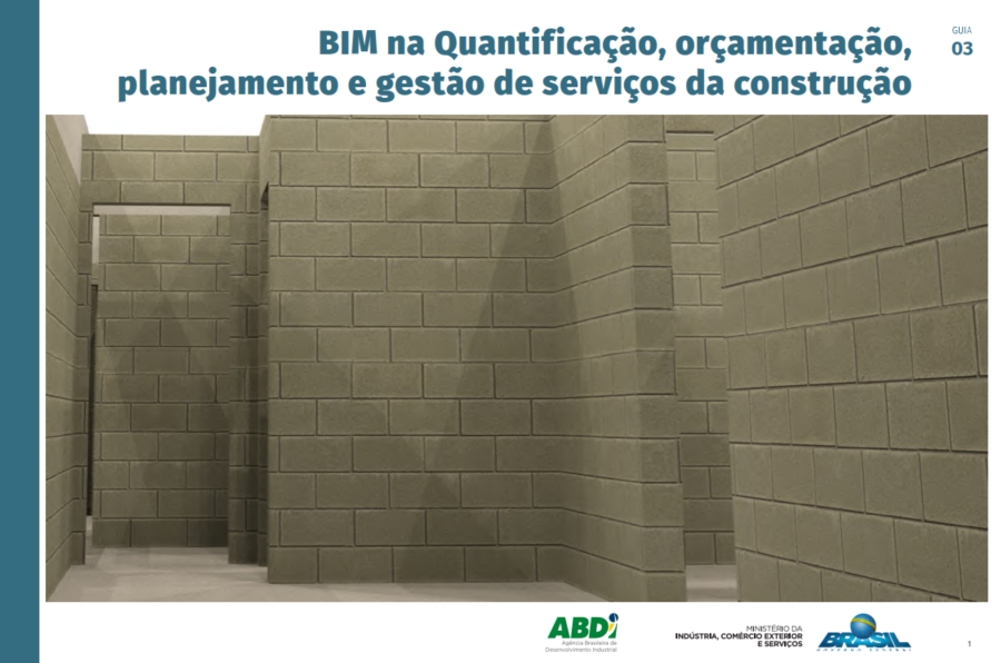 GUIA BIM 03 - BIM NA QUANTIFICAÇÃO, ORÇAMENTAÇÃO, PLANEJAMENTO E GESTÃO DE SERVIÇOS DA CONSTRUÇÃO