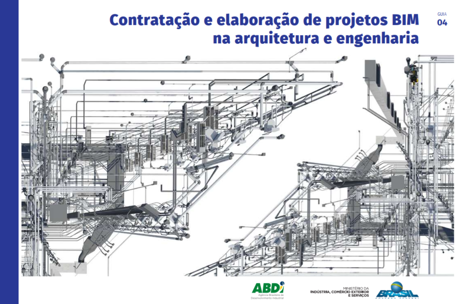 GUIA BIM 04 - CONTRATAÇÃO E ELABORAÇÃO DE PROJETOS BIM NA ARQUITETURA E ENGENHARIA