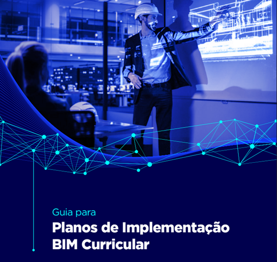 GUIA IMPLEMENTAÇÃO BIM NAS UNIVERSIDADES