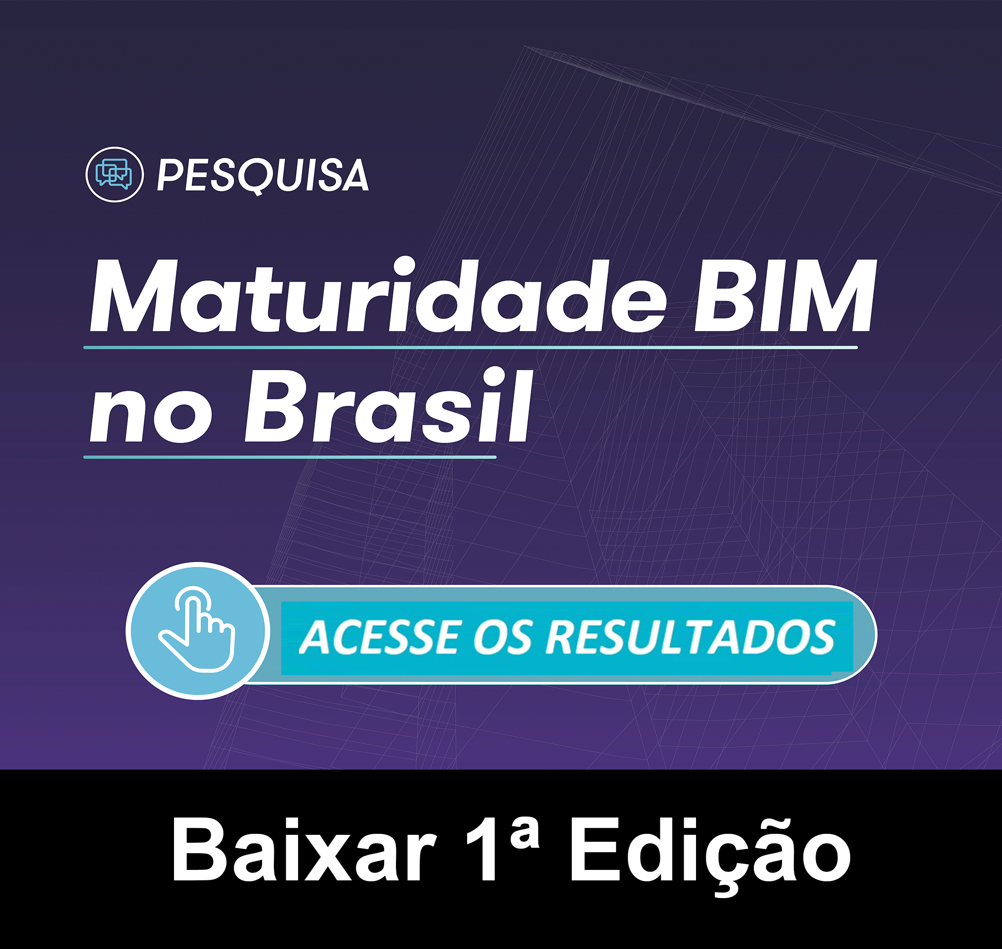 RESULTADOS DA 1ª EDIÇÃO DO MAPEAMENTO DE MATURIDADE BIM – ABDI, SIENGE E GRANT THORNTON – 2020