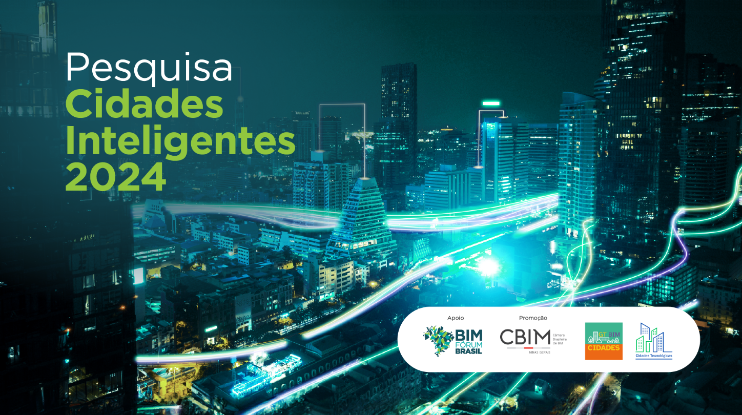 PESQUISA CIDADES INTELIGENTES - BIM FÓRUM BRASIL - 2024